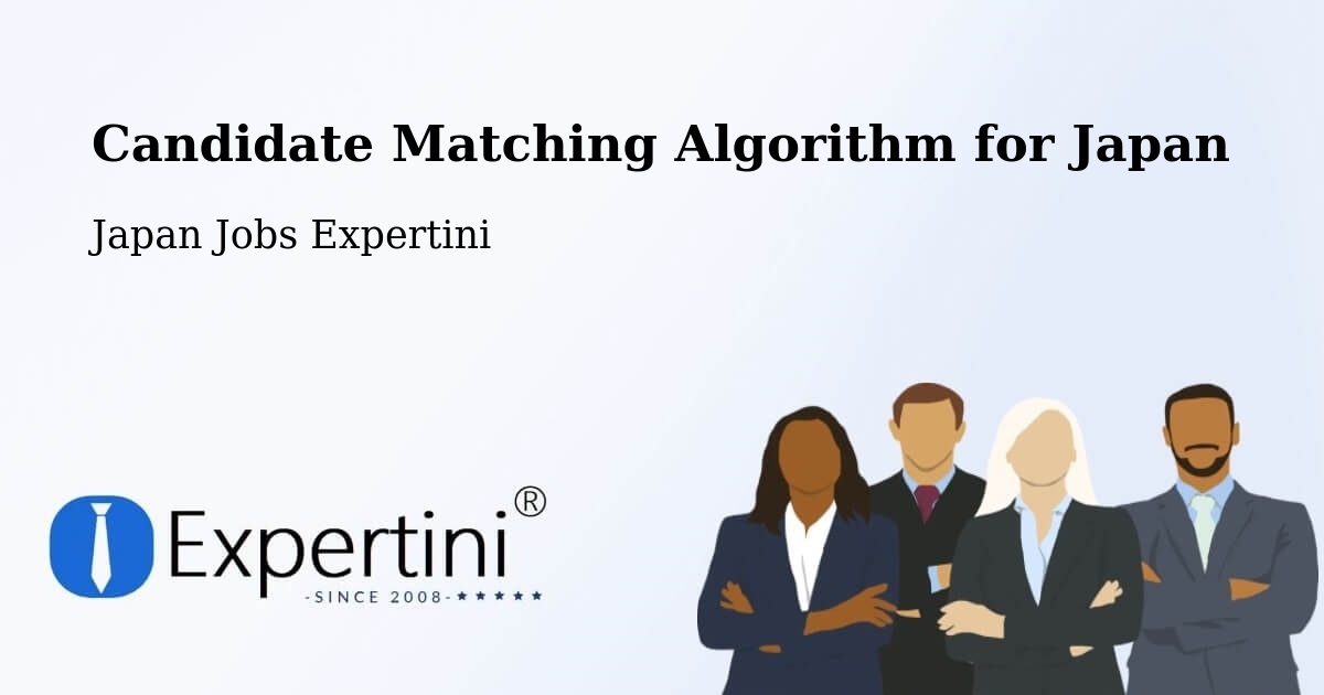 Candidate Matching Algorithm Overview – Toki - Japan Jobs Expertini