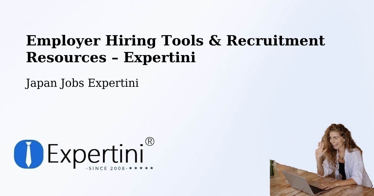 Employer Hiring Tools & Recruitment Resources – Toki - Toki, Japan Jobs Expertini