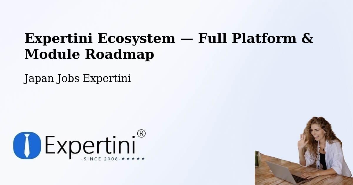 Expertini Ecosystem — Full Platform & Module Roadmap – Toki