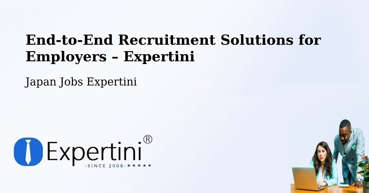 Recruitment Solutions for Employers – Toki - Toki, Japan Jobs Expertini